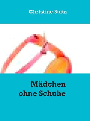 cover image of Mädchen ohne Schuhe